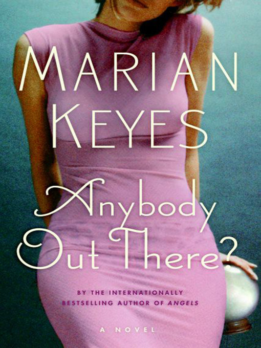 Title details for Anybody Out There? by Marian Keyes - Wait list
